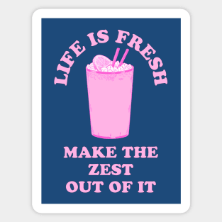 Life is fresh, make the zest out of it - cool & funny lemon pun Sticker